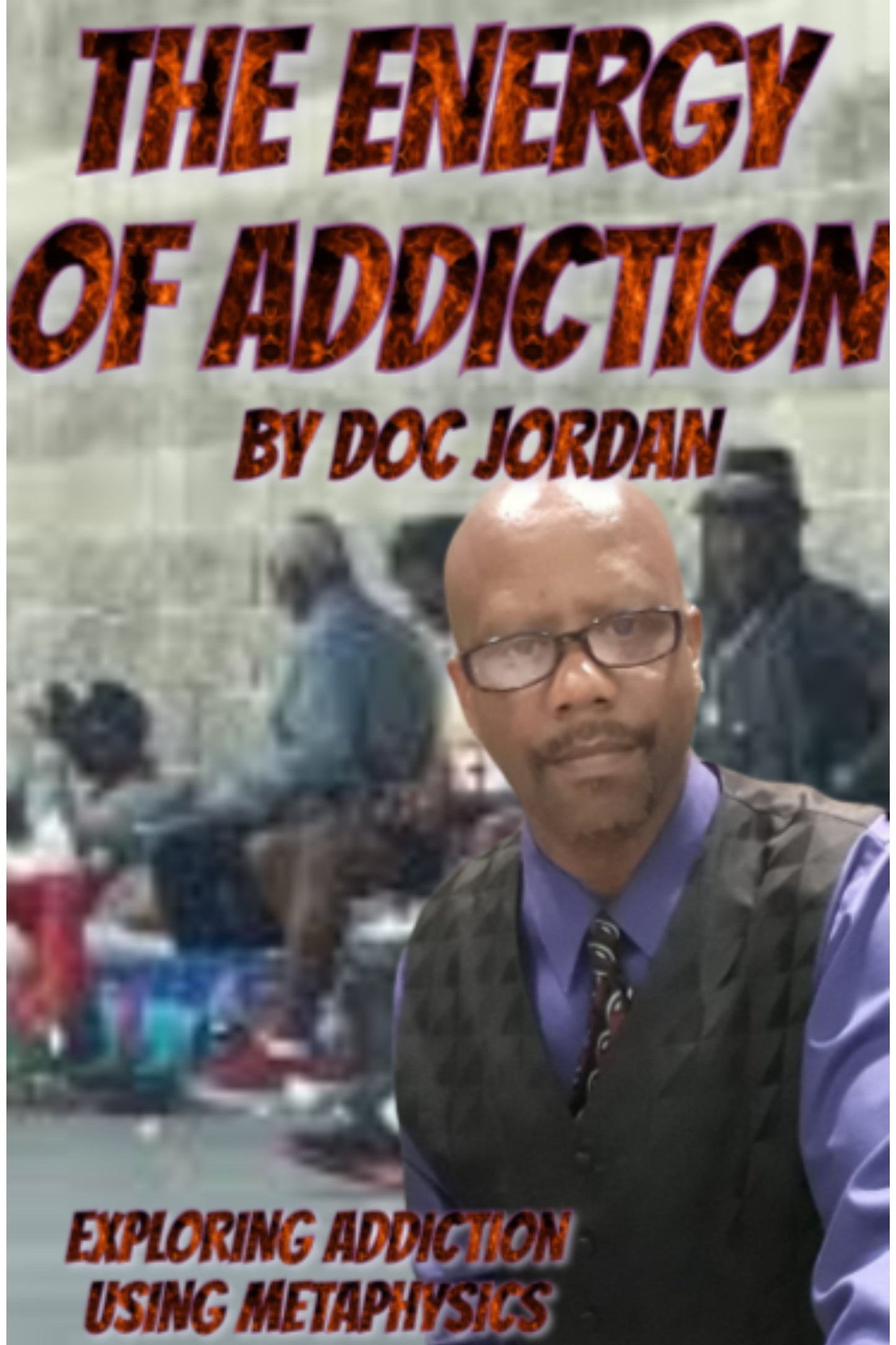 THE ENERGY OF ADDICTION