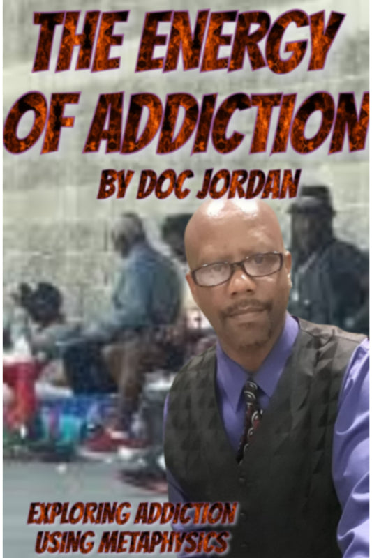 THE ENERGY OF ADDICTION